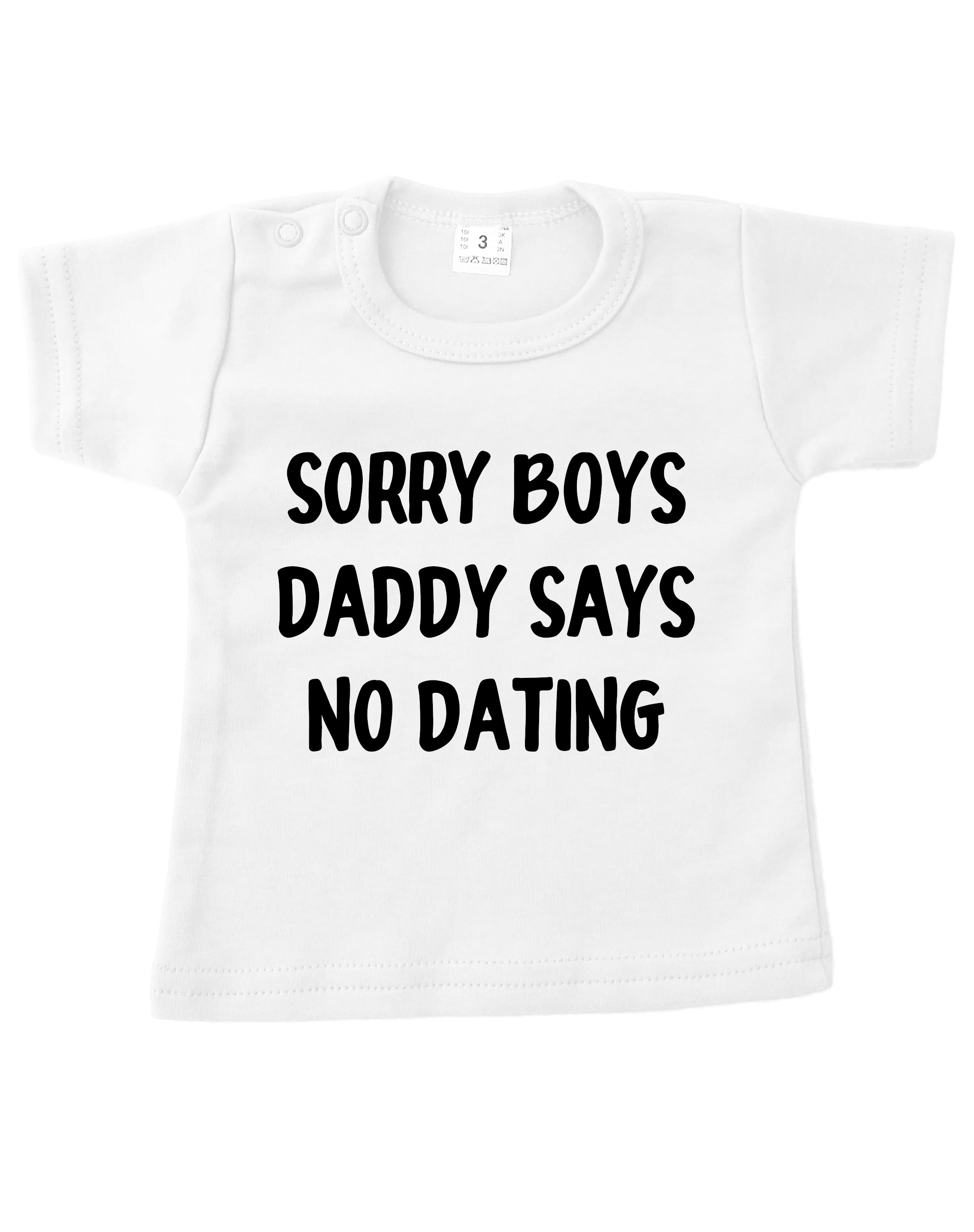 Tshirt zwart korte mouw sorry boys daddy says no dating baby kind
